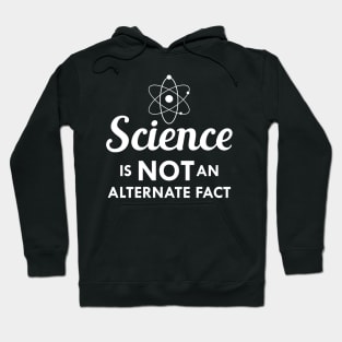 Science is not an alternate fact Hoodie